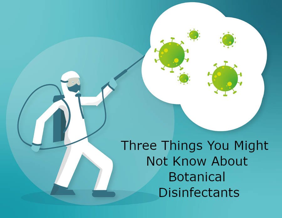 Three Things you Might not know about Botanical Disinfectants